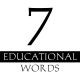 7 Educational Words