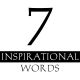 7 Inspirational Words