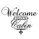 Welcome to Our Cabin Ver 1