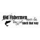 Old Fishermen Never Die
